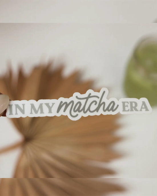 In My Matcha Era Sticker