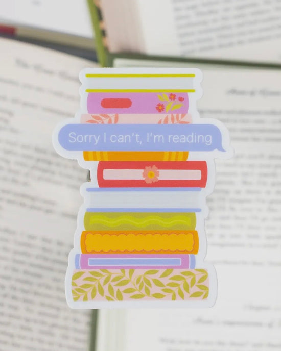 Sorry I Can’t, I’m Reading Sticker Pre-Order