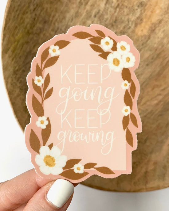 Keep Going Keep Growing Sticker