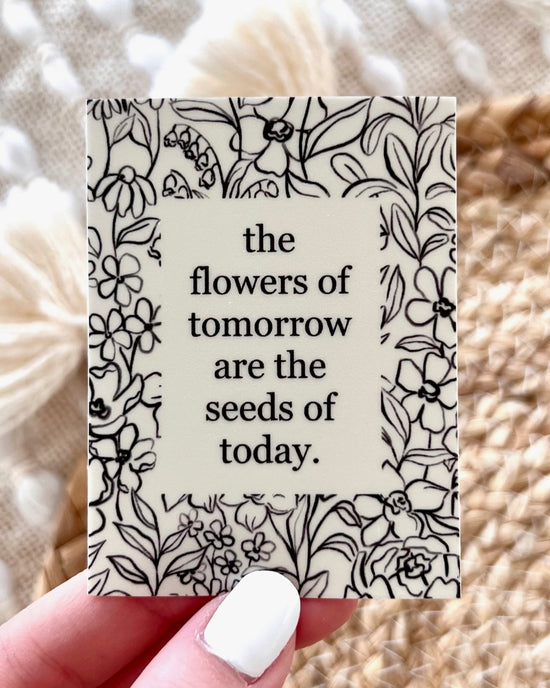 Flowers Tomorrow Sticker