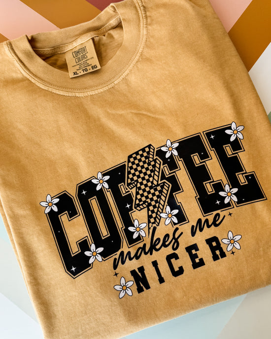 Coffee Makes Me Nicer Graphic Tee
