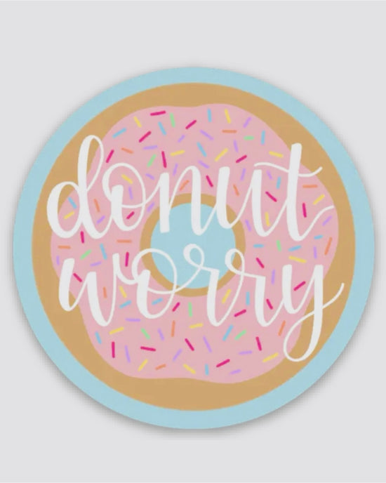Donut Worry Sticker
