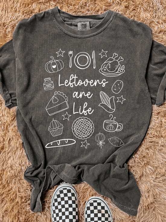 Leftovers Are Life Graphic Tee