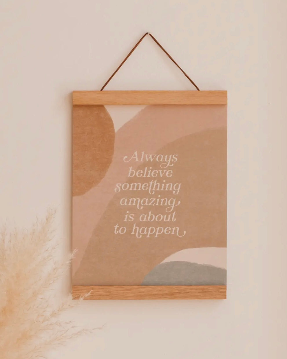 Always Believe Art Print