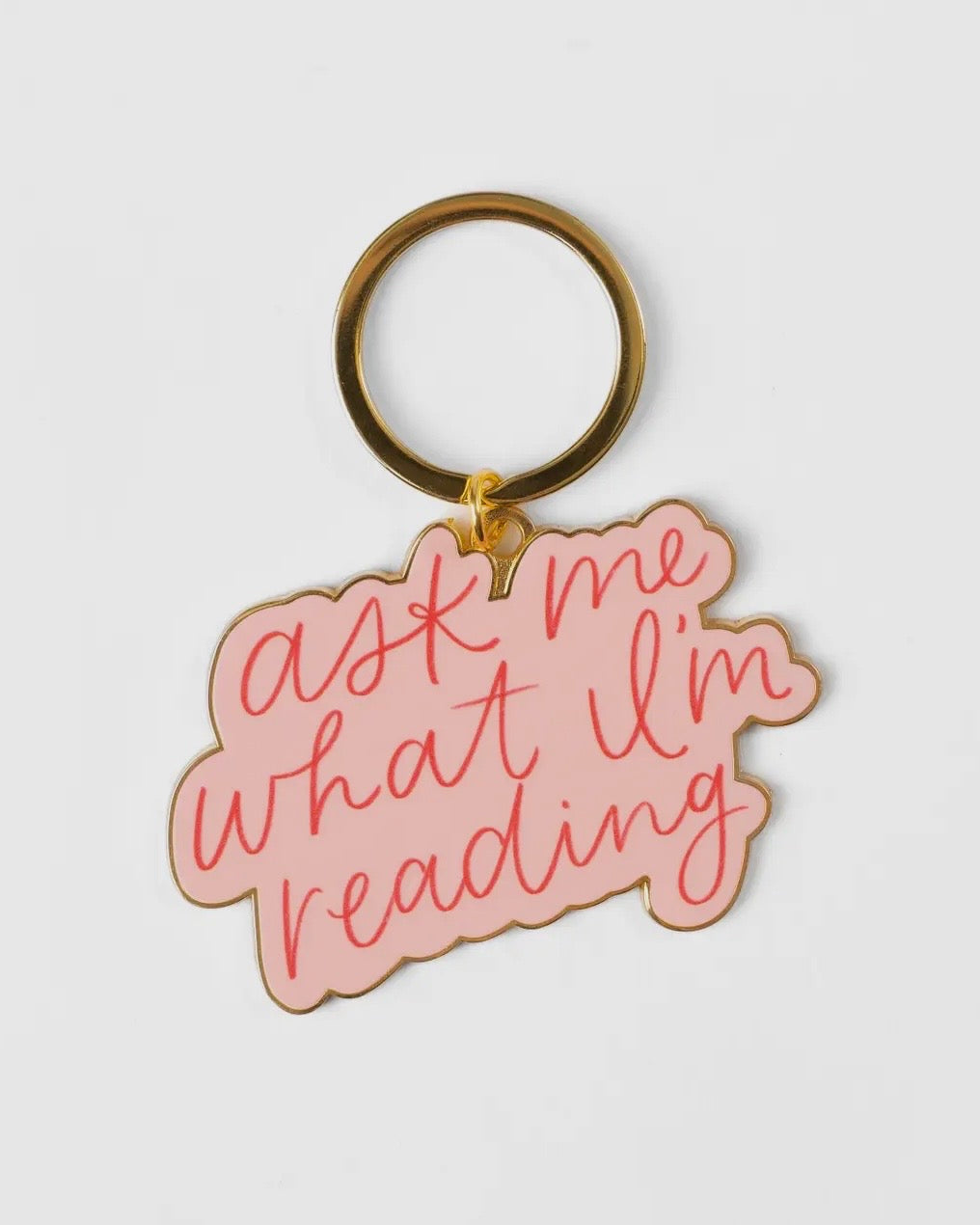 Ask Me What I’m Ready Metal Keychain Pre-Order