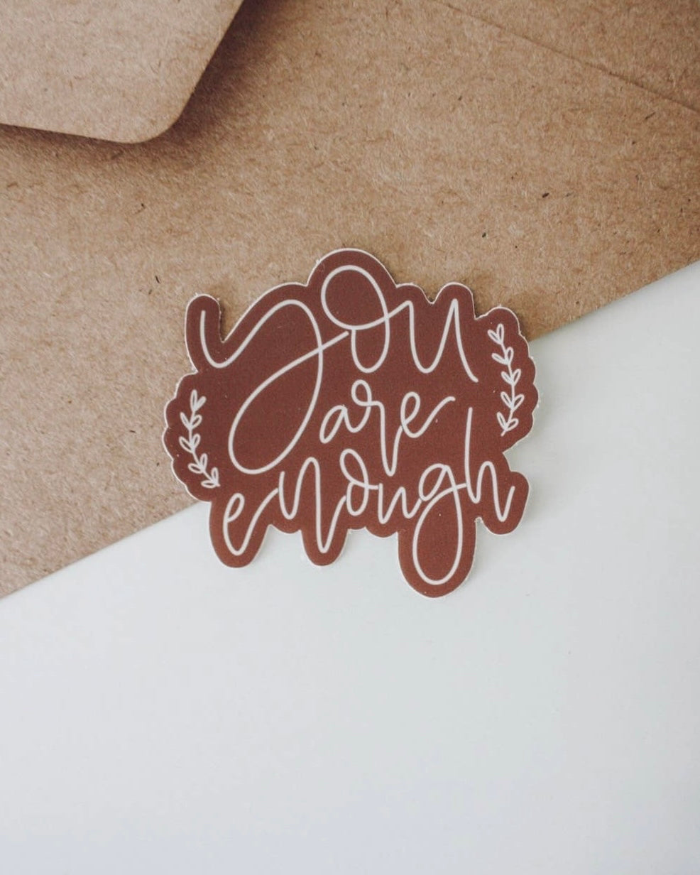 You Are Enough Sticker