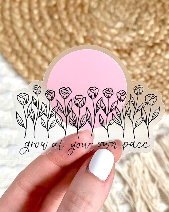 Grow at Your Pace Sticker
