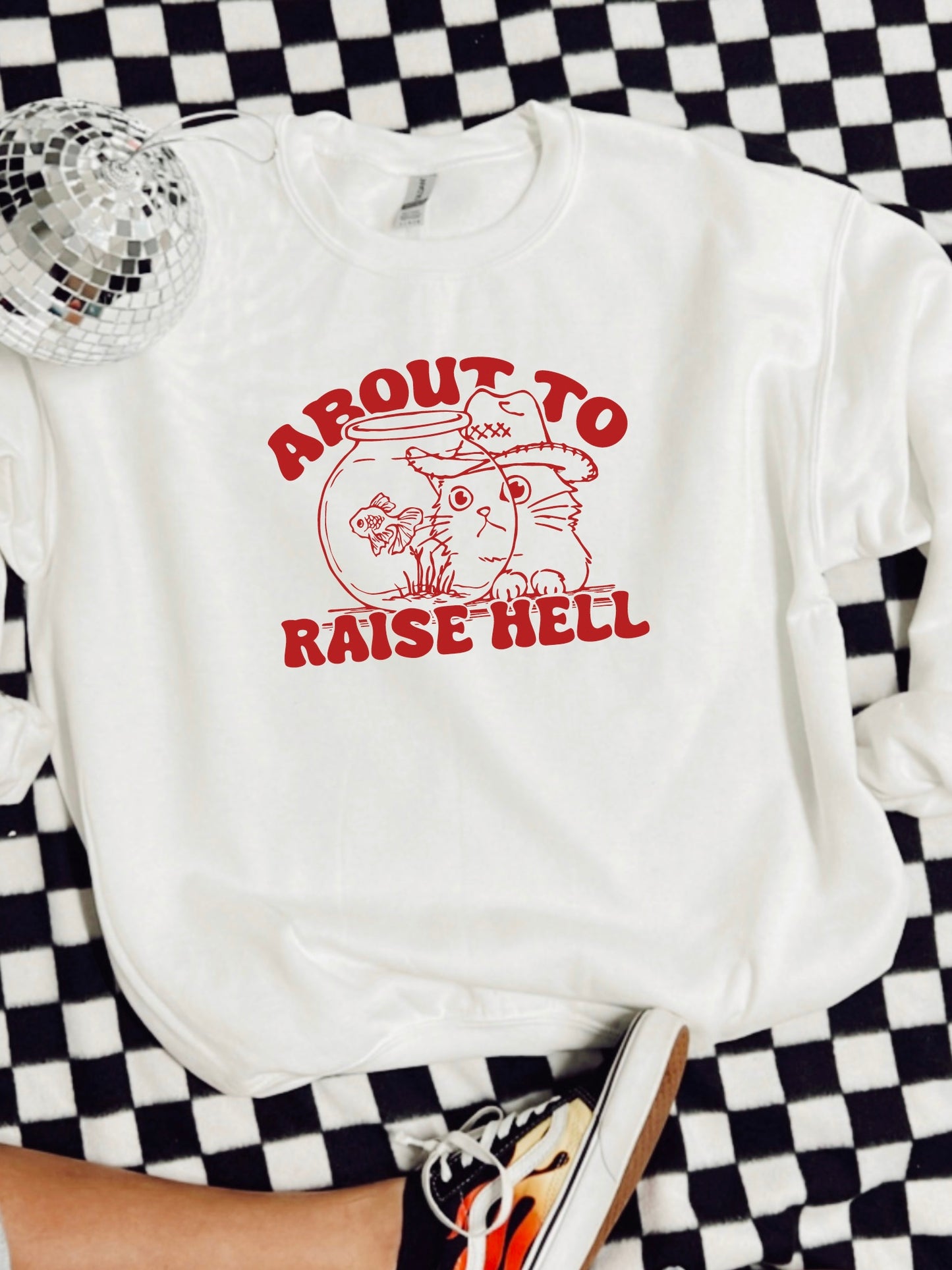 About to Raise Hell Crewneck