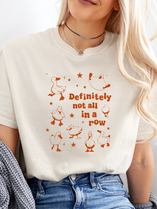 Definitely Not All in a Row Graphic Tee