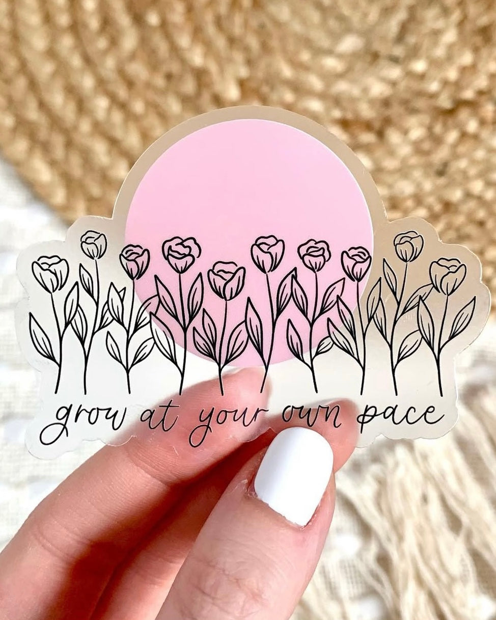 Grow at Your Own Pace Sticker