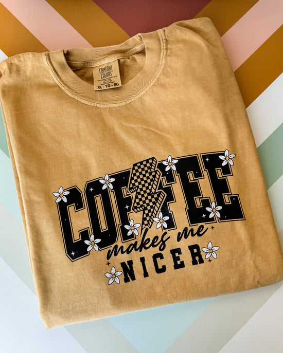 Coffee Makes Me Nicer Graphic Tee