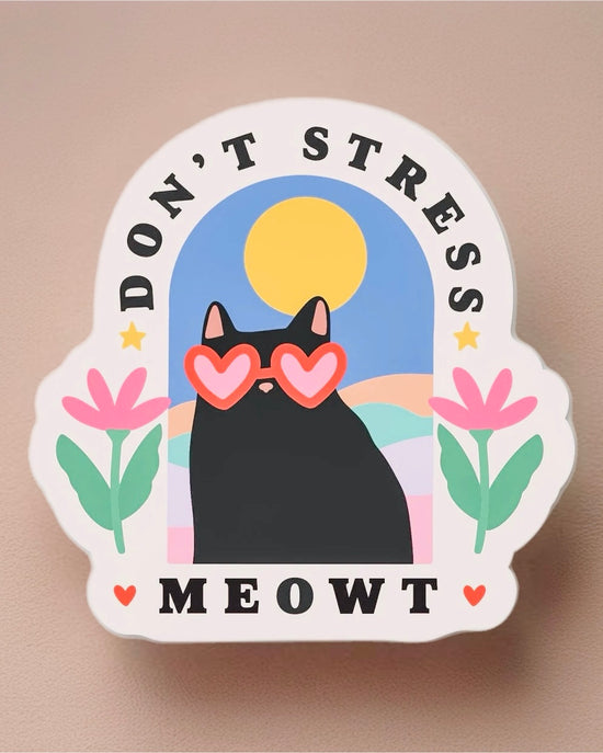 Don’t Stress Meowt Sticker