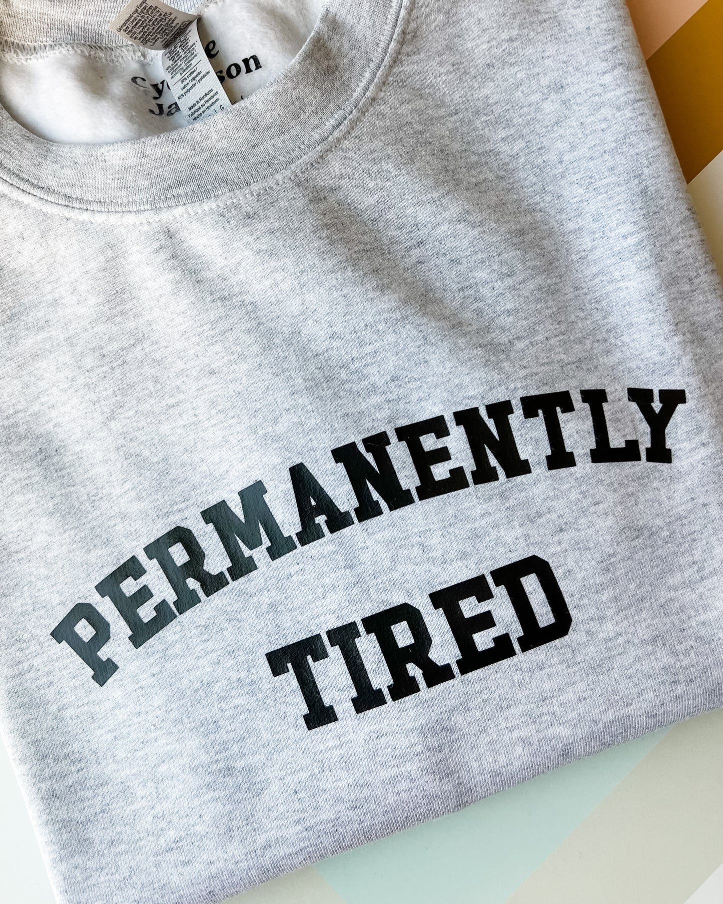 Permanently Tired Crewneck