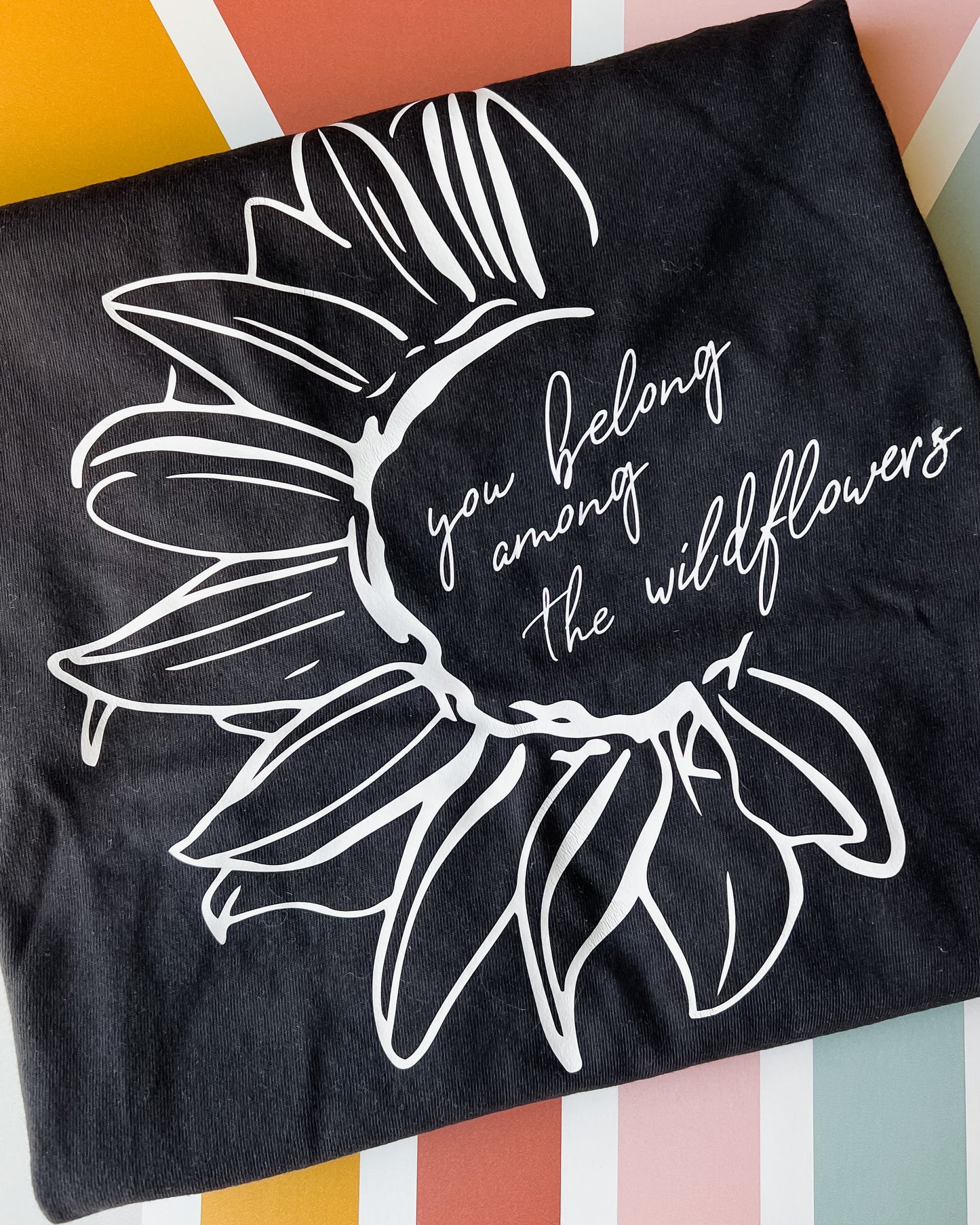 You Belong Among the Wildflowers Graphic Tee