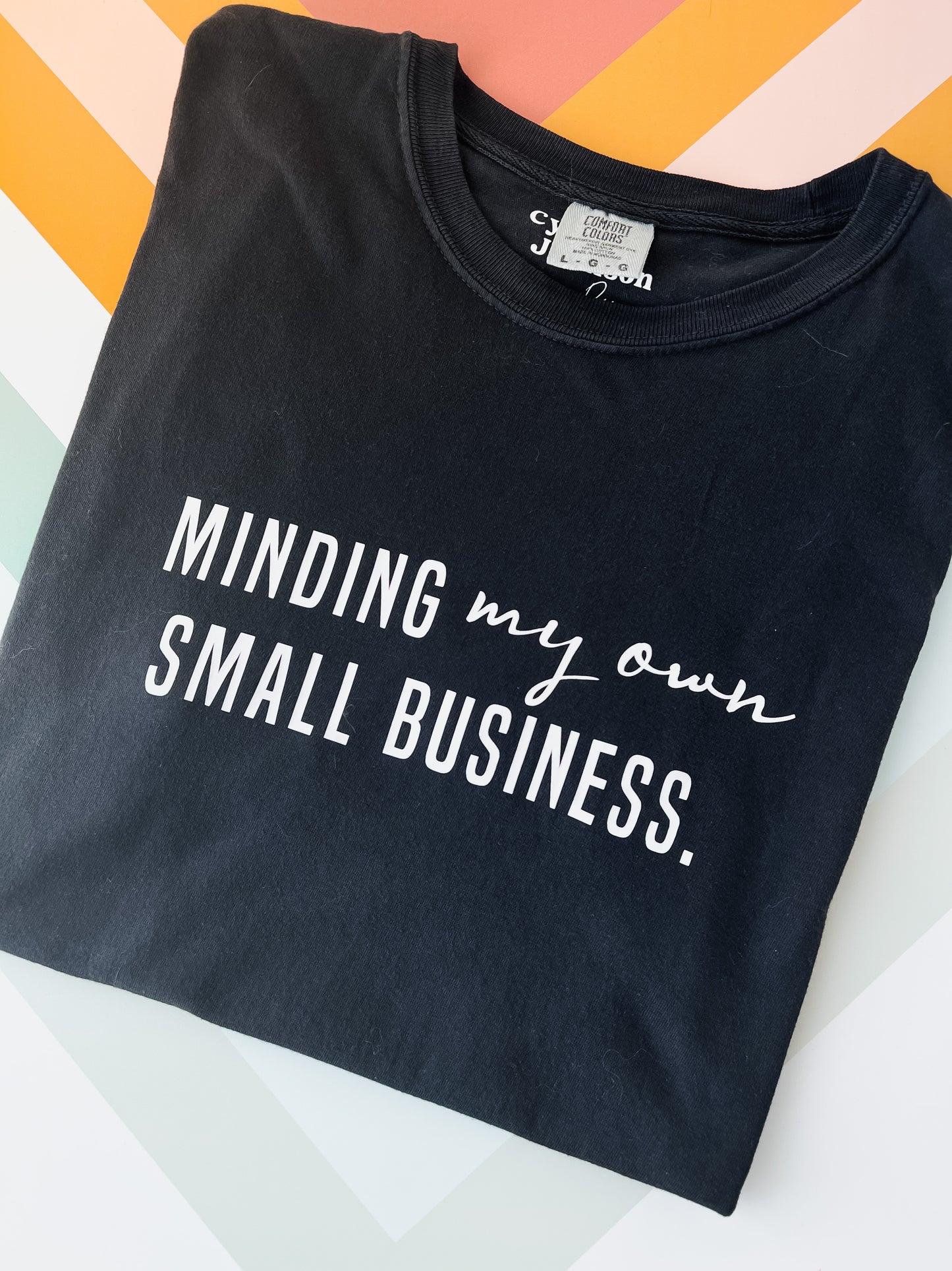 Minding My Own Small Business Graphic Tee