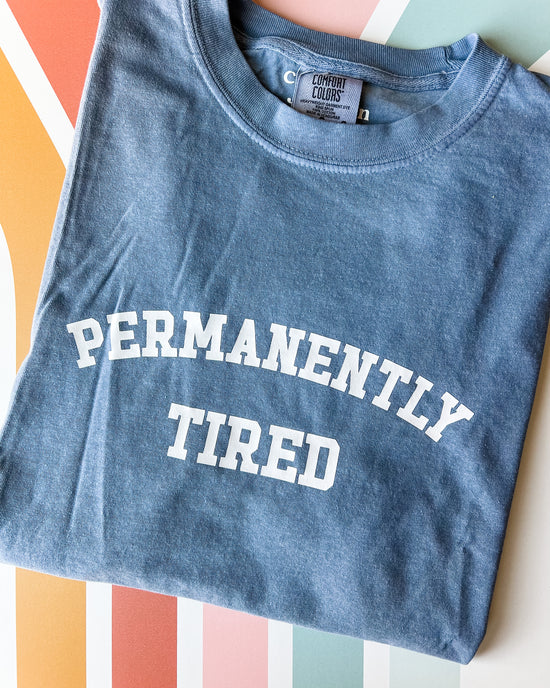 Permanently Tired Graphic Tee