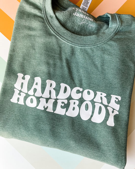 Hardcore Homebody Crewneck