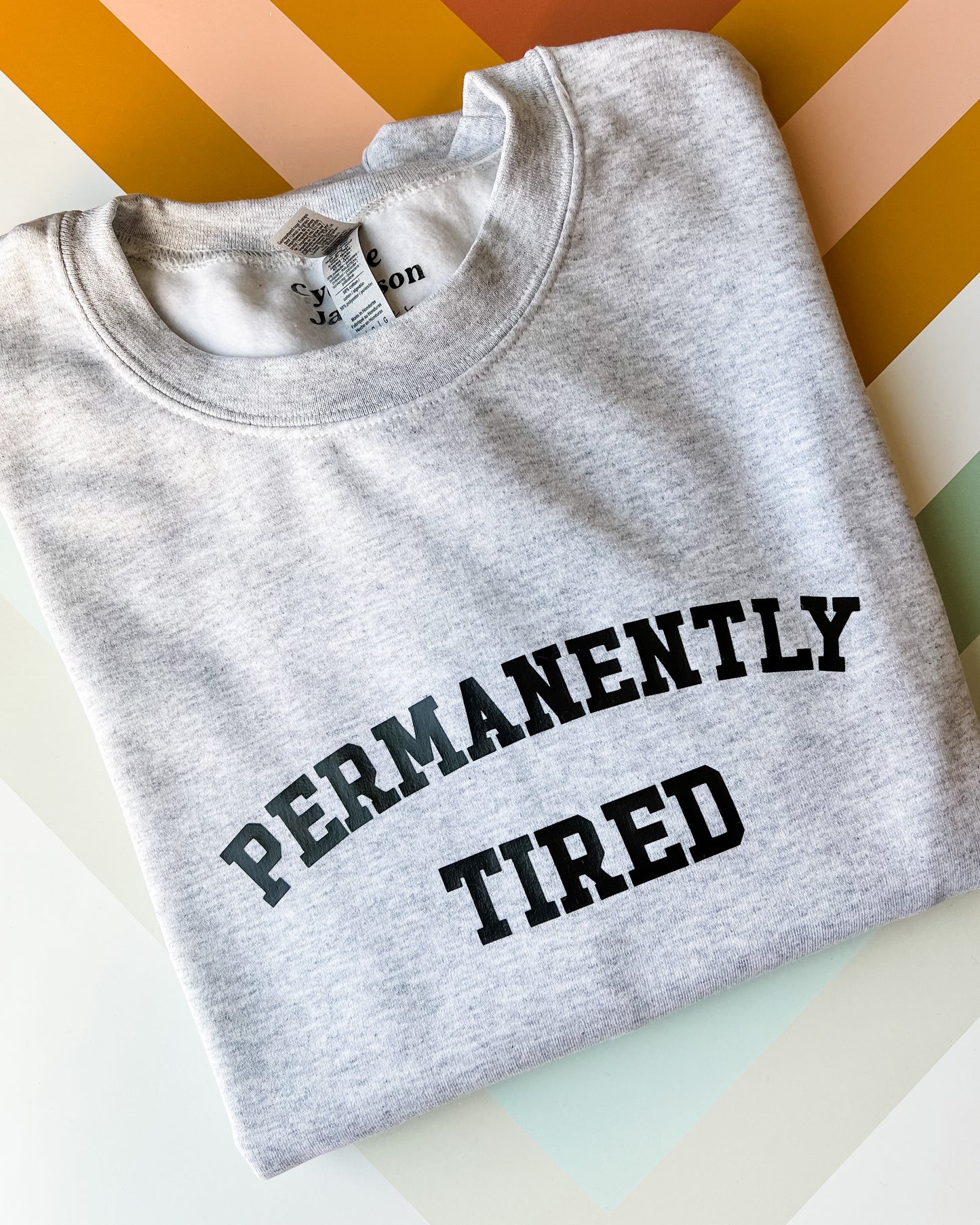 Permanently Tired Crewneck