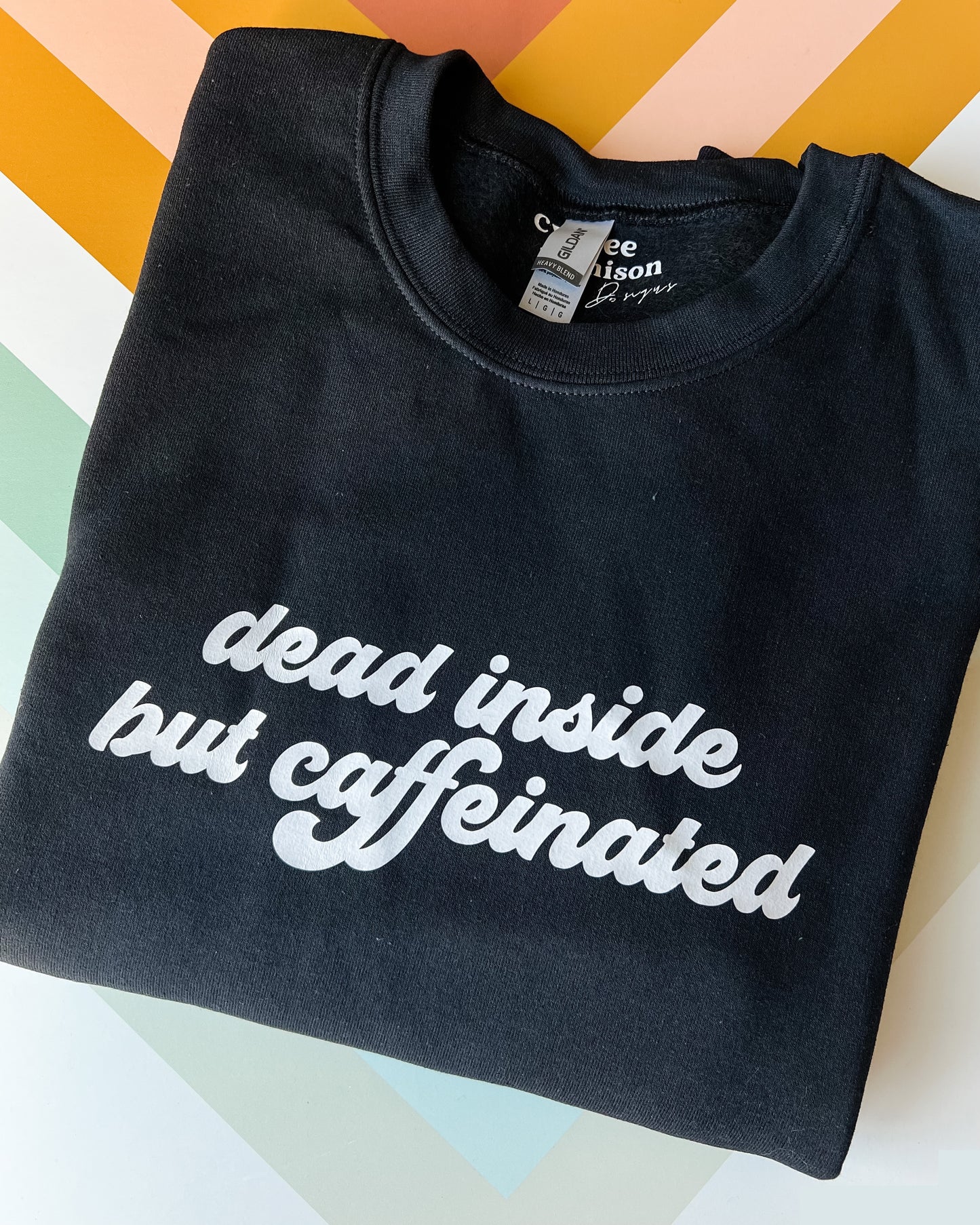 Dead Inside But Caffeinated Crewneck
