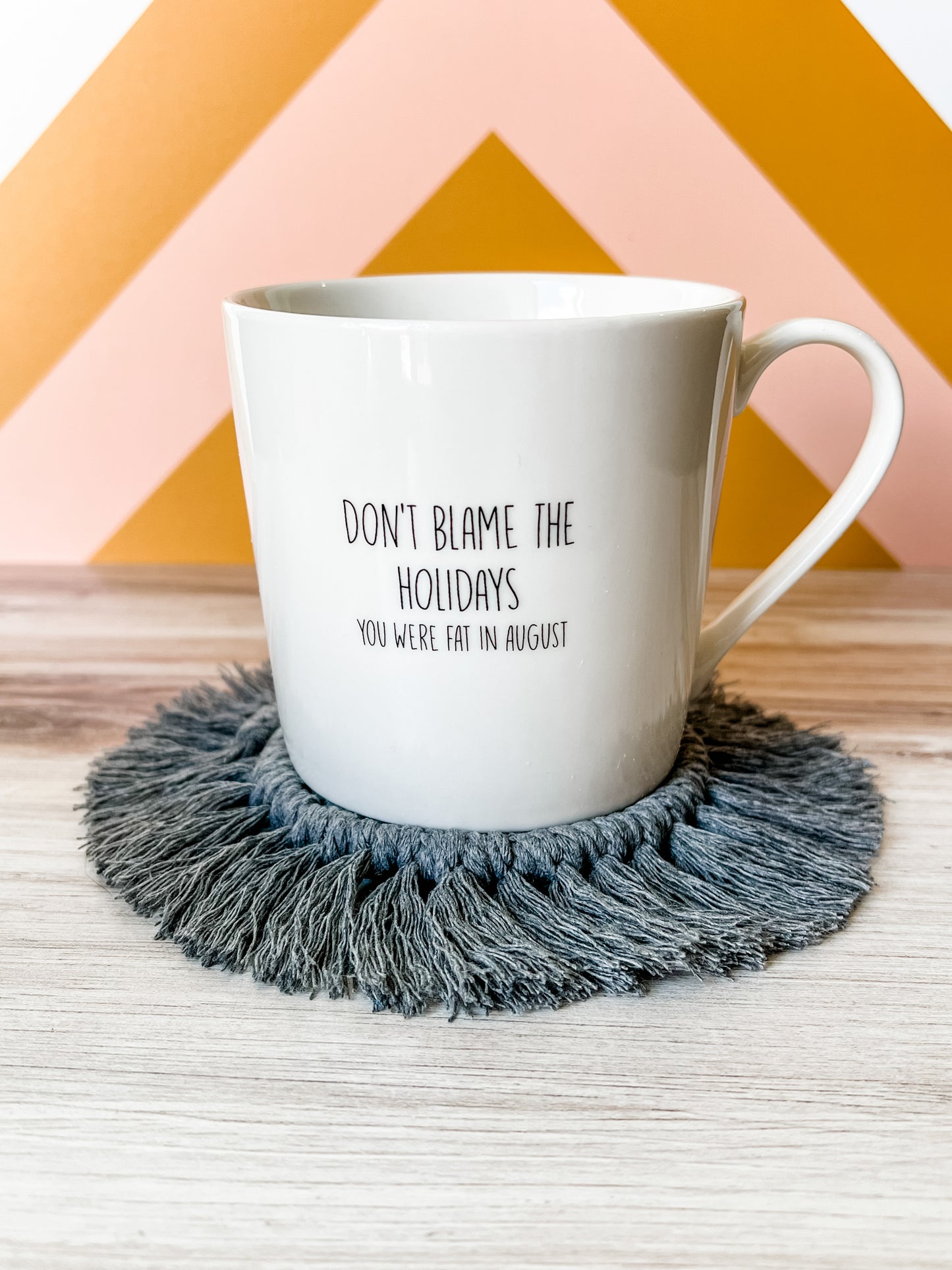 Don’t Blame the Holidays Mug